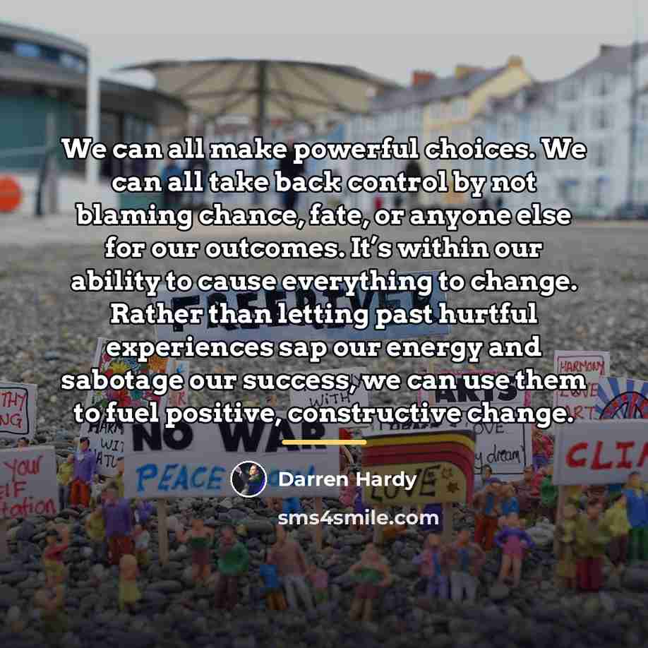 “We can all make powerful choices. We can all take…” quote by Darren Hardy