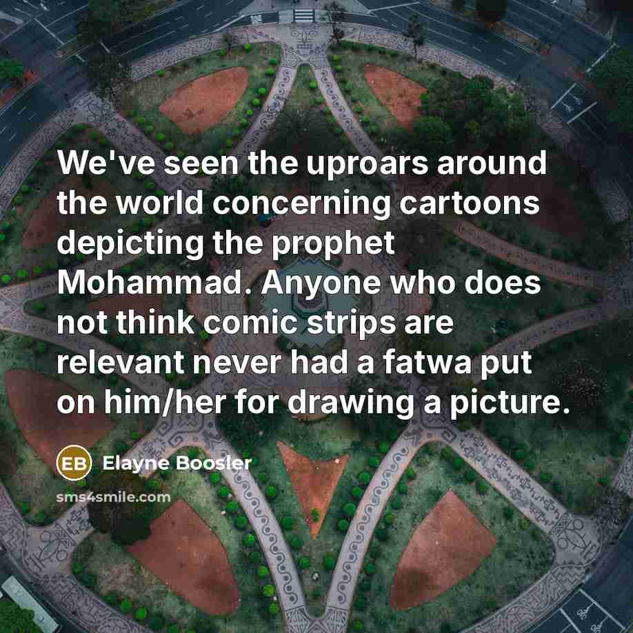 “We've seen the uproars around the world concerning cartoons depicting…” quote by Elayne Boosler