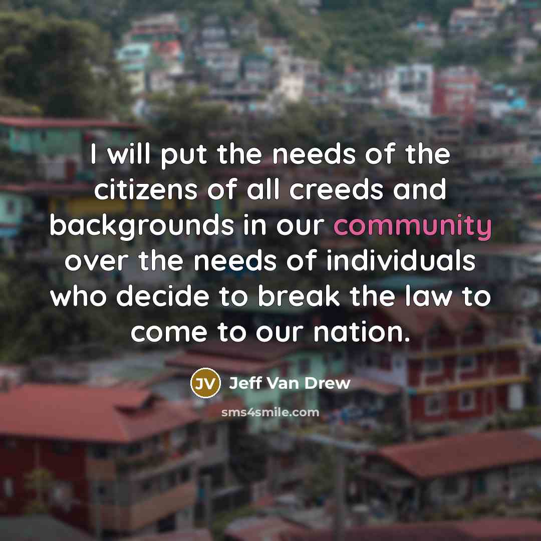 “I will put the needs of the citizens of all…” quote by Jeff Van Drew