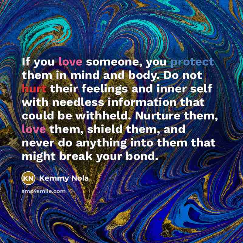 “If you love someone, you protect them in mind and…” quote by Kemmy Nola