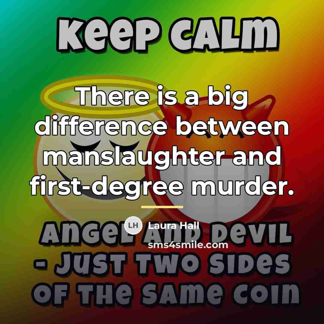 “There is a big difference between manslaughter and first-degree murder.…” quote by Laura Hall