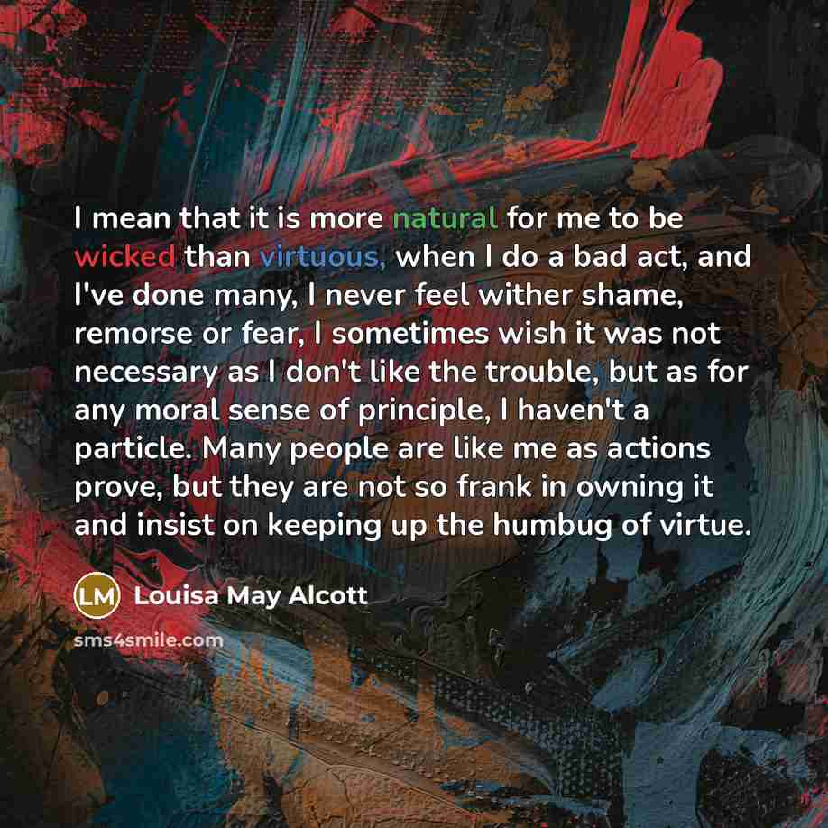 “I mean that it is more natural for me to…” quote by Louisa May Alcott