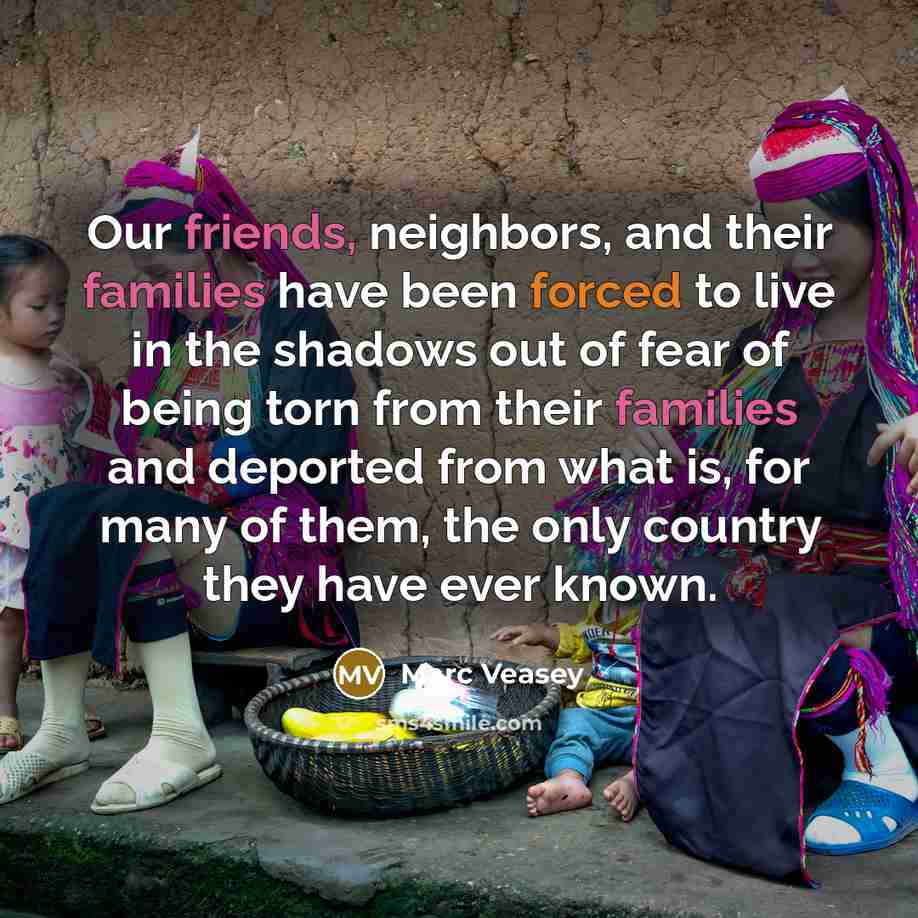 “Our friends, neighbors, and their families have been forced to…” quote by Marc Veasey