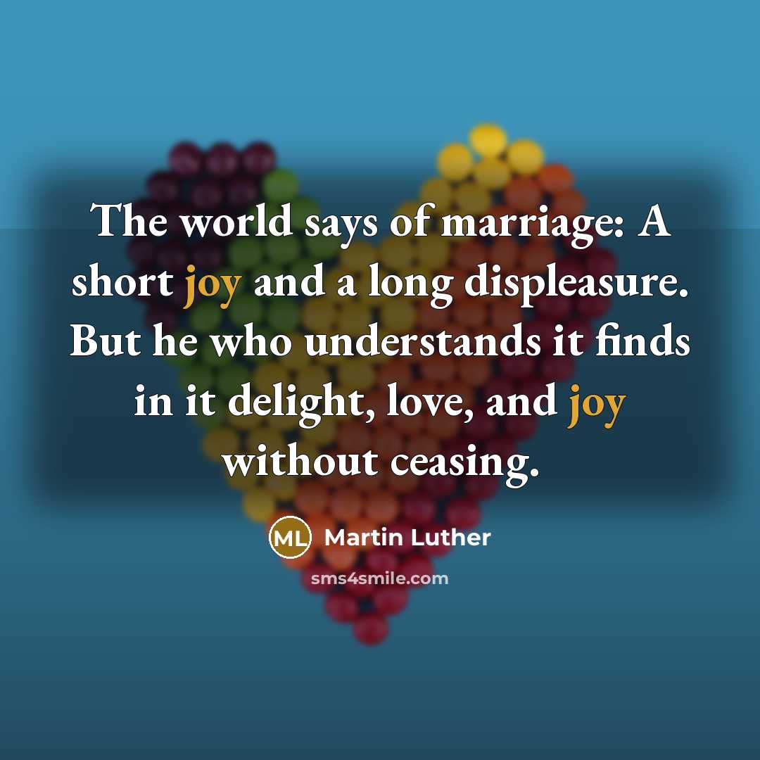 “The world says of marriage: A short joy and a…” quote by Martin Luther