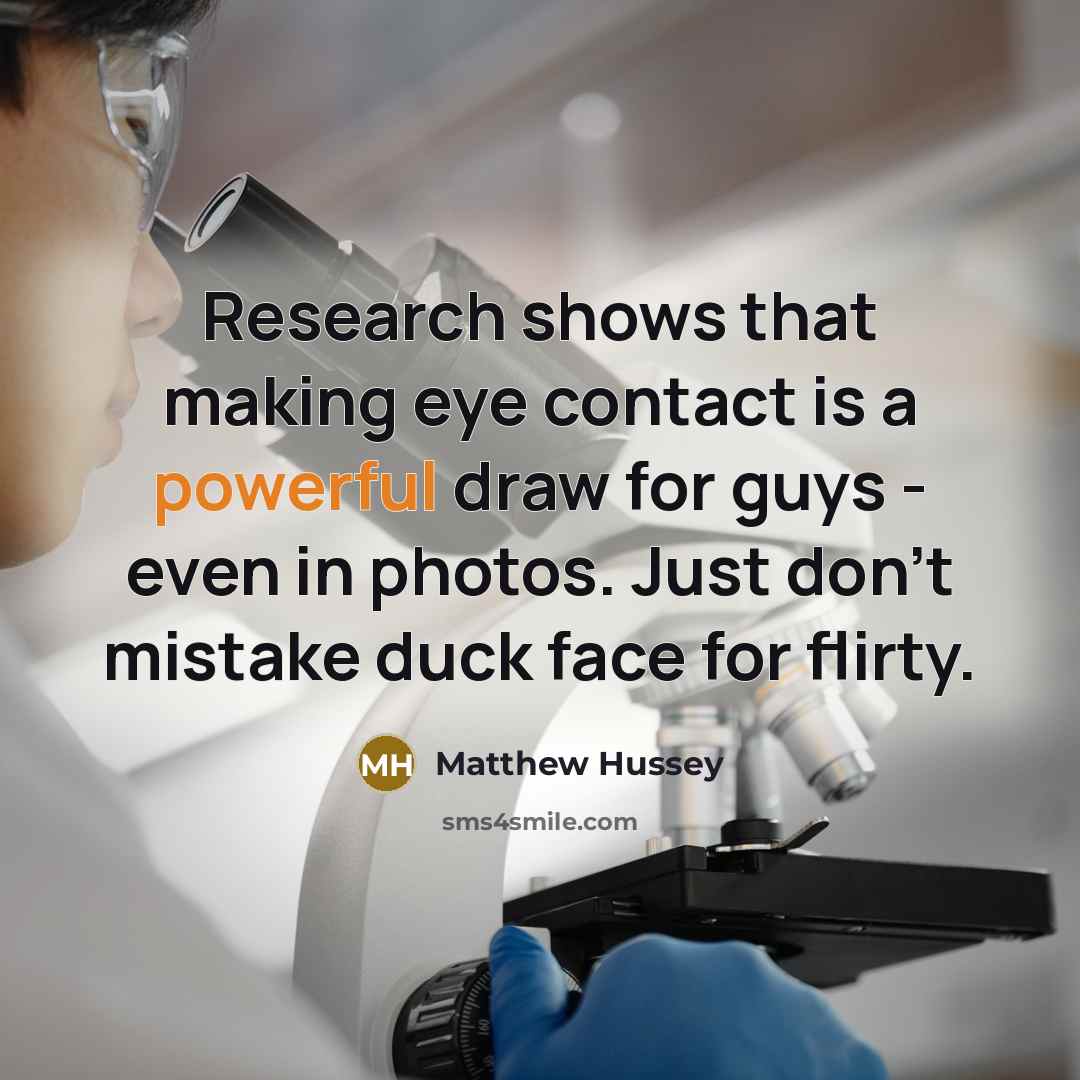 “Research shows that making eye contact is a powerful draw…” quote by Matthew Hussey