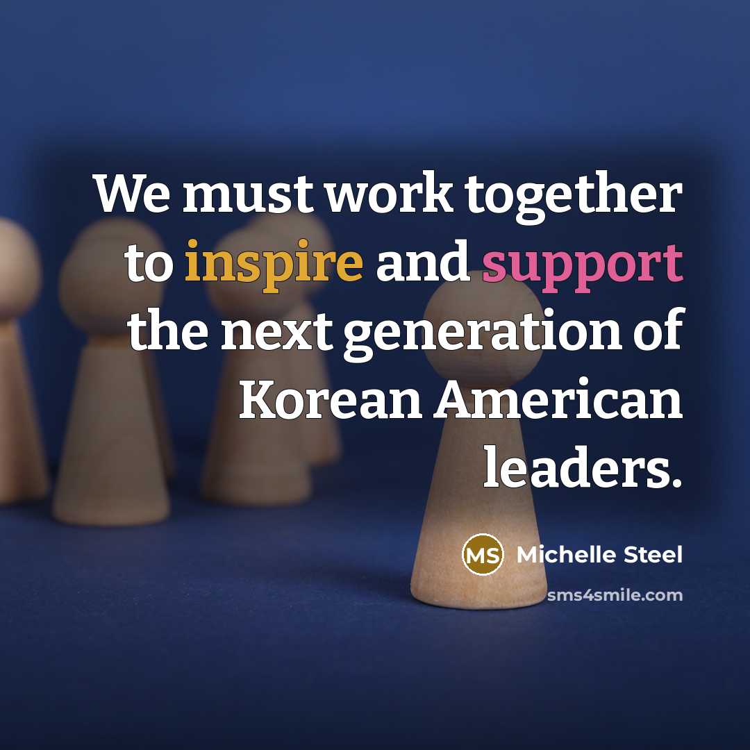 “We must work together to inspire and support the next…” quote by Michelle Steel