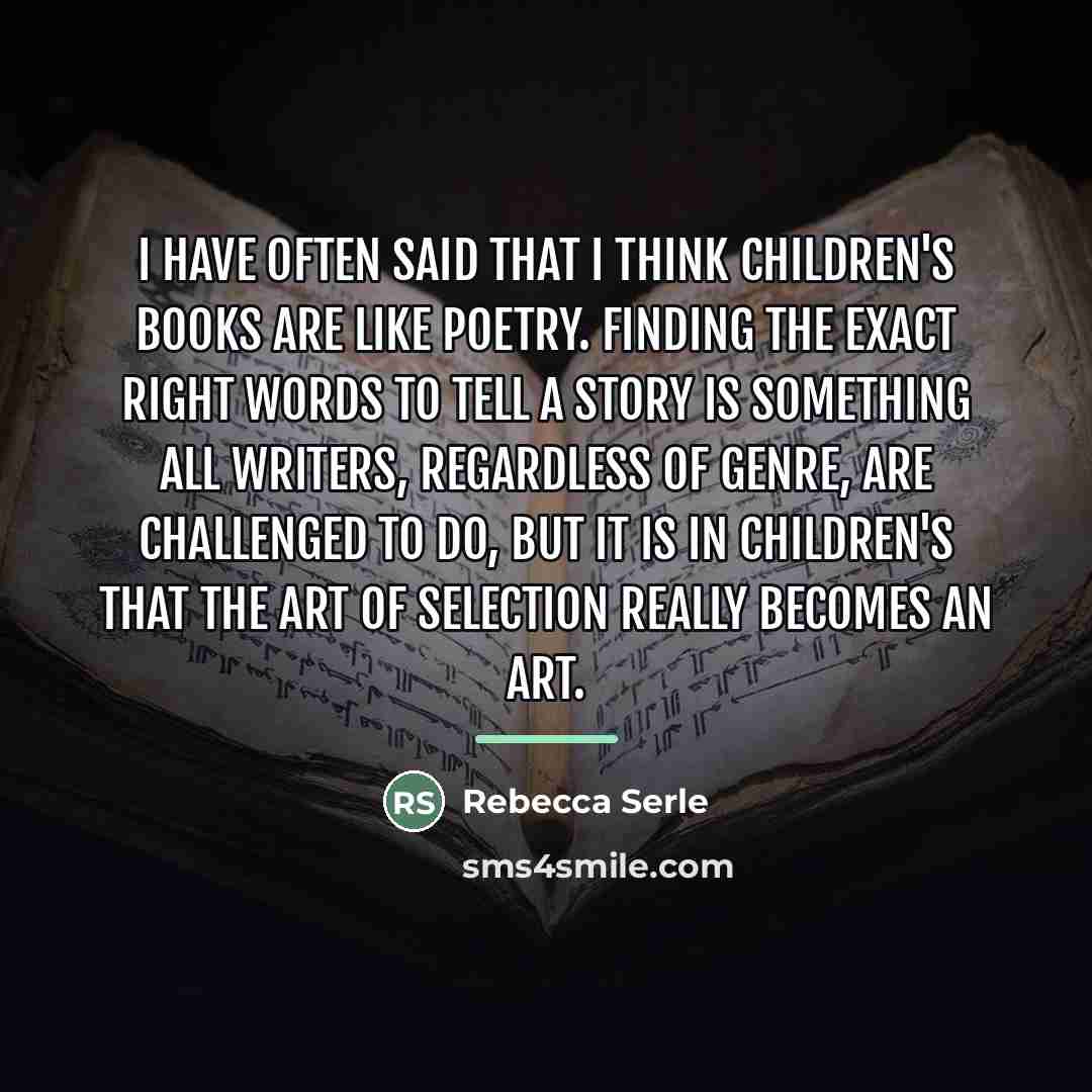 “I have often said that I think children's books are…” quote by Rebecca Serle