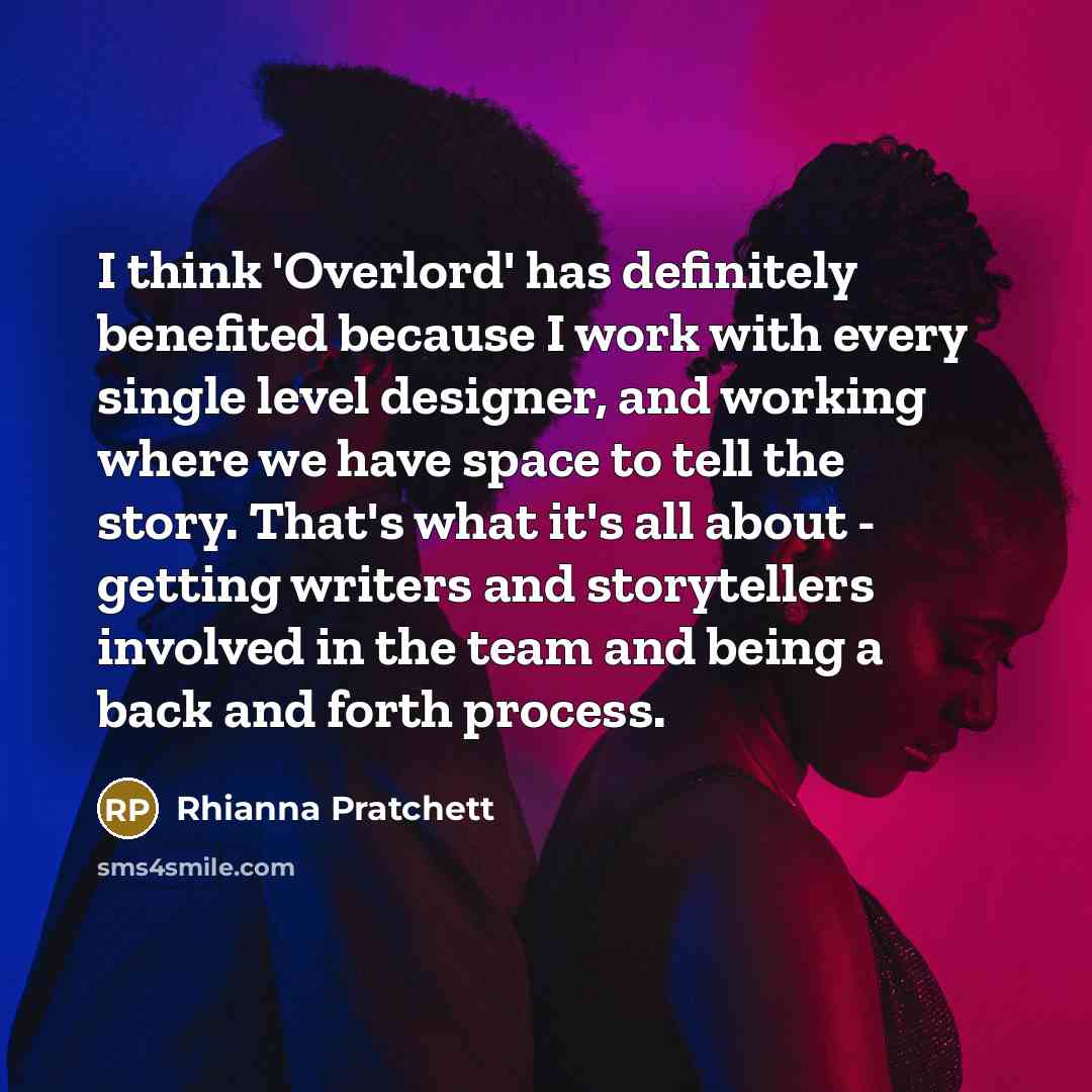 “I think 'Overlord' has definitely benefited because I work with…” quote by Rhianna Pratchett
