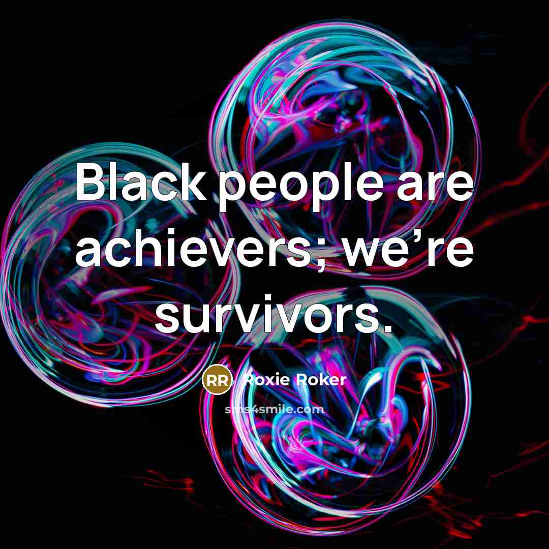 “Black people are achievers; we're survivors.…” quote by Roxie Roker