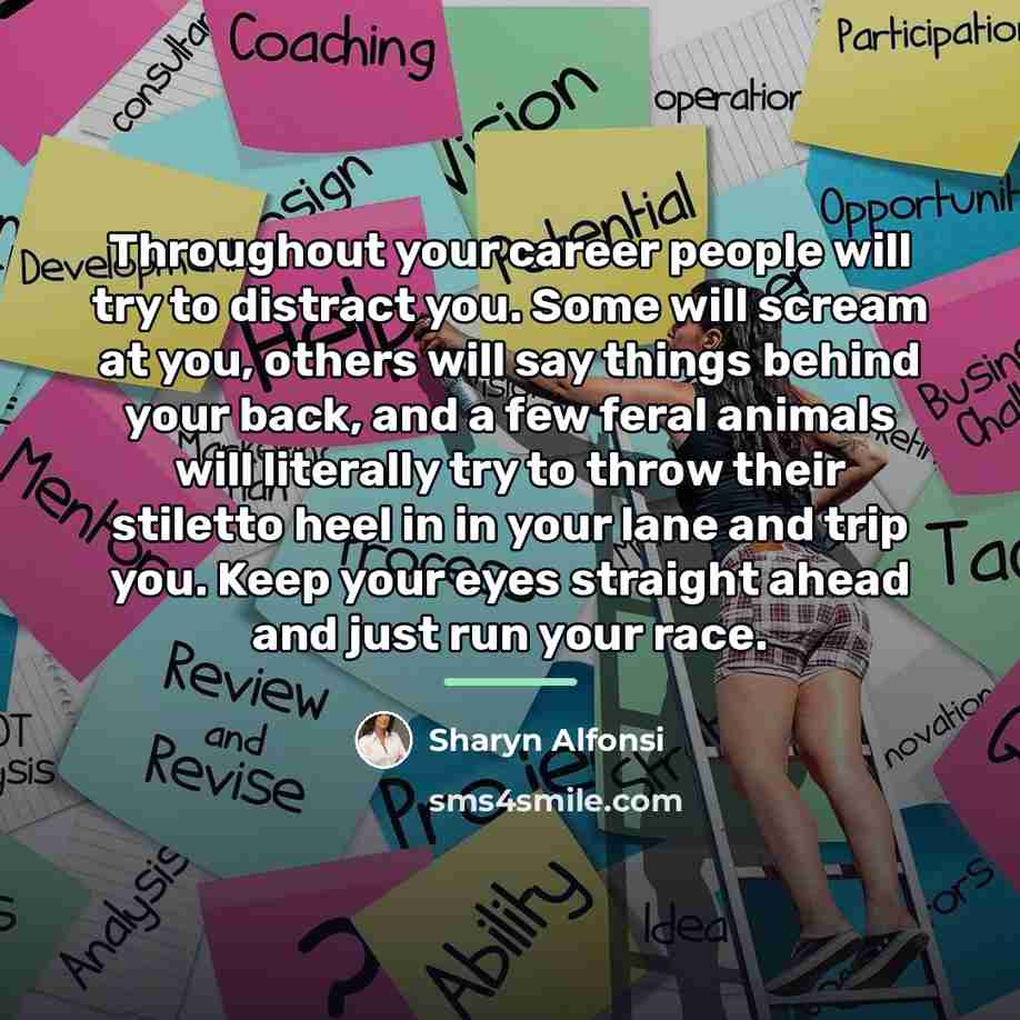 “Throughout your career people will try to distract you. Some…” quote by Sharyn Alfonsi