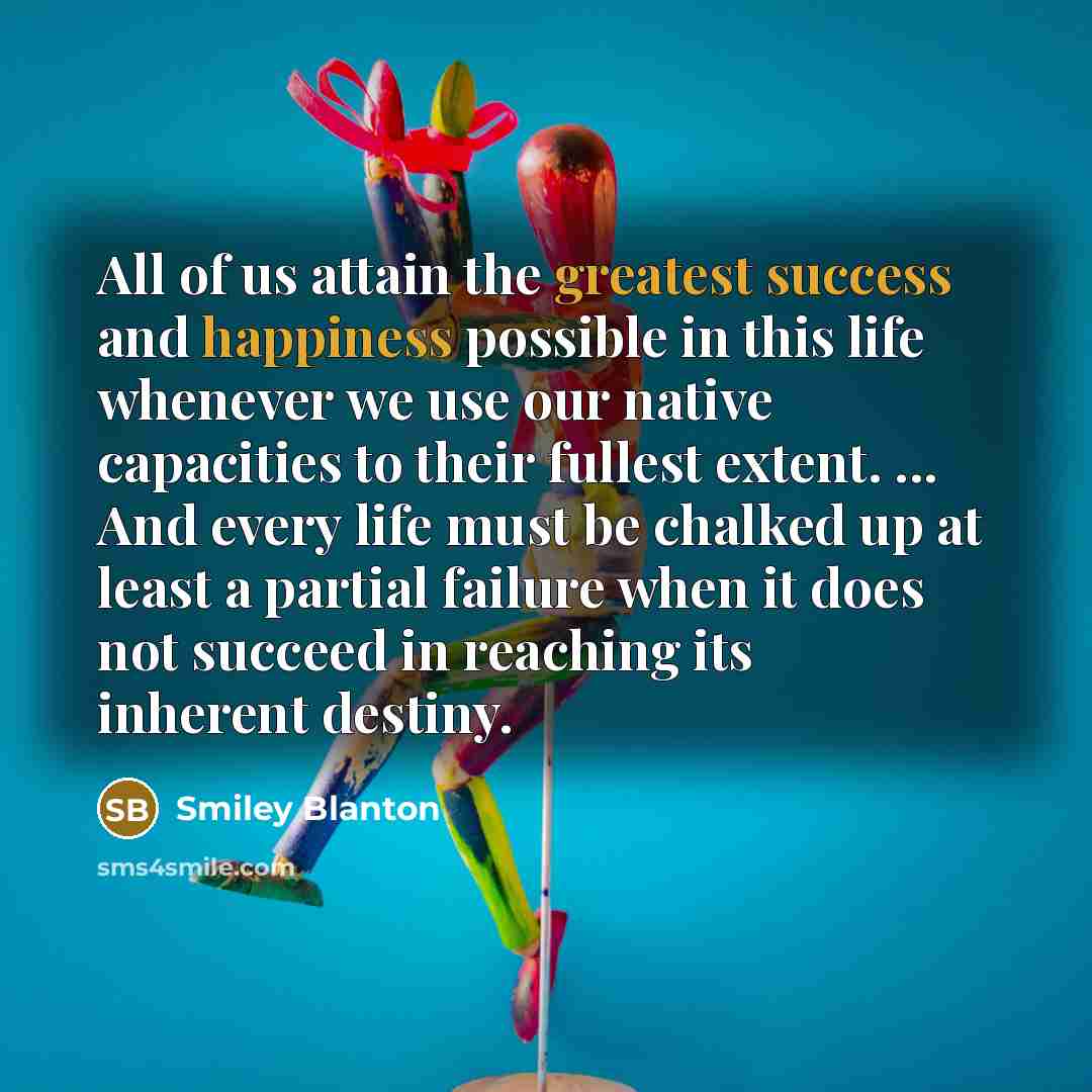 “All of us attain the greatest success and happiness possible…” quote by Smiley Blanton