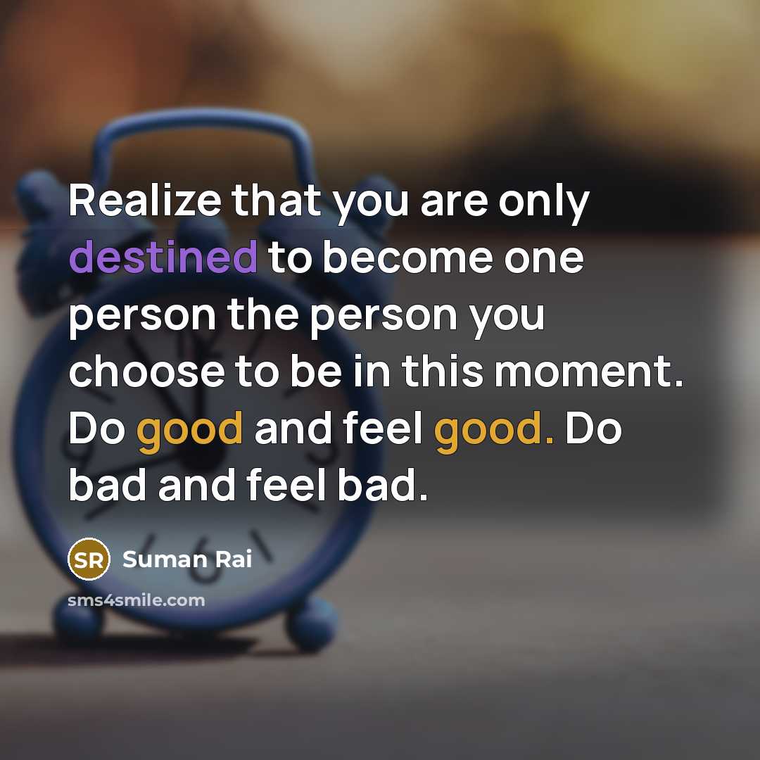 “Realize that you are only destined to become one person…” quote by Suman Rai