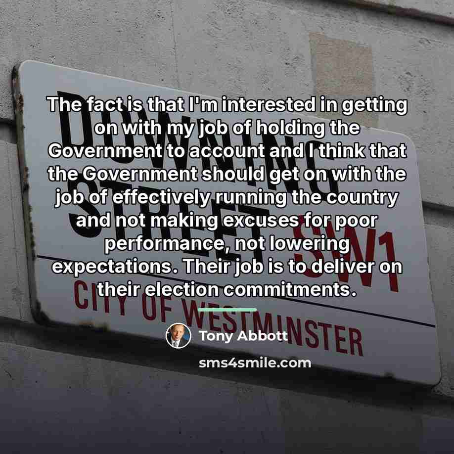 “The fact is that I'm interested in getting on with…” quote by Tony Abbott