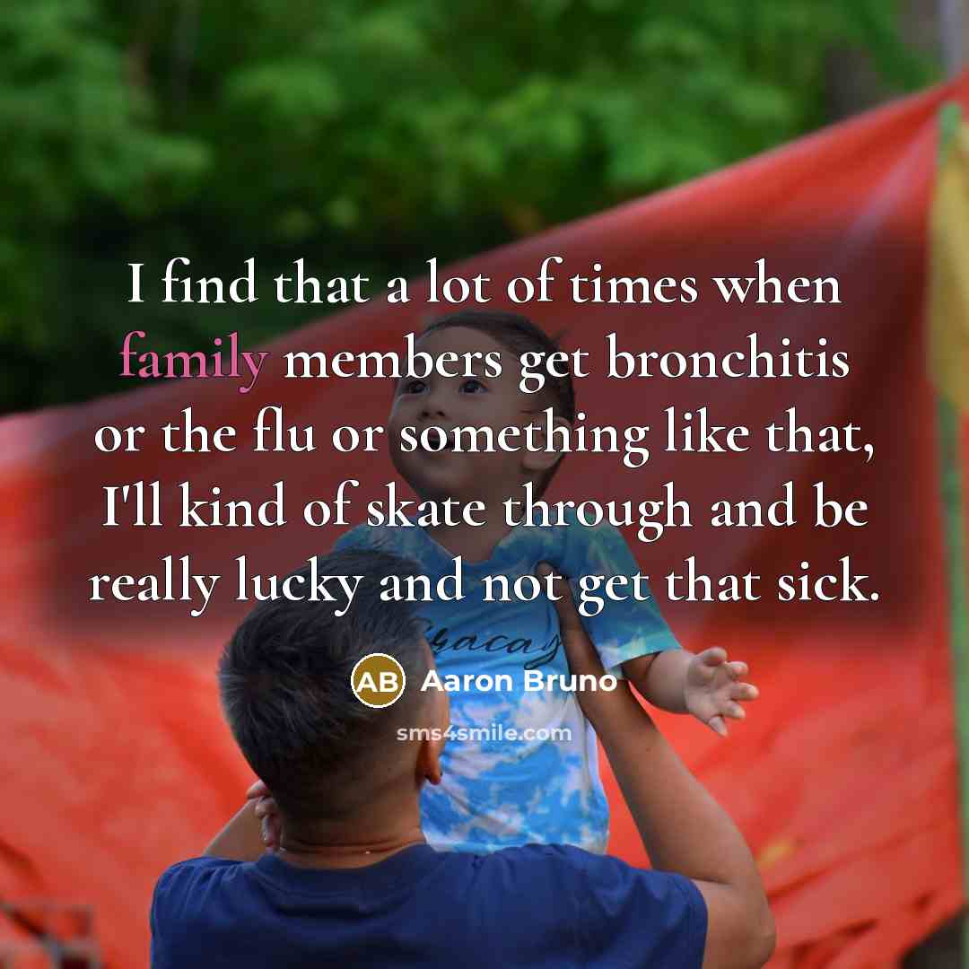 “I find that a lot of times when family members…” quote by Aaron Bruno