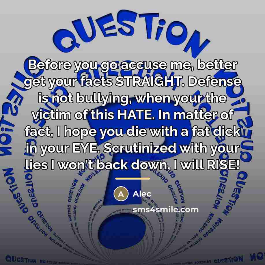 “Before you go accuse me, better get your facts STRAIGHT.…” quote by Alec