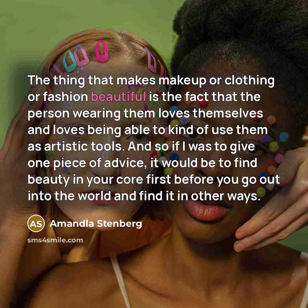 “The thing that makes makeup or clothing or fashion beautiful…” quote by Amandla Stenberg