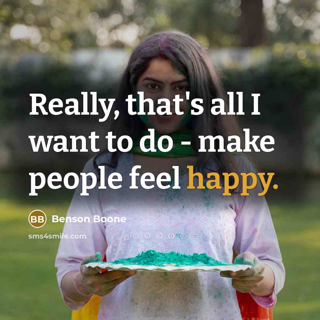 “Really, that's all I want to do - make people…” quote by Benson Boone