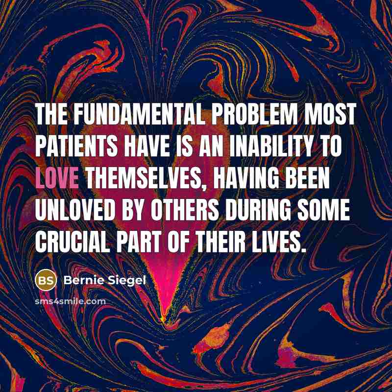 “The fundamental problem most patients have is an inability to…” quote by Bernie Siegel