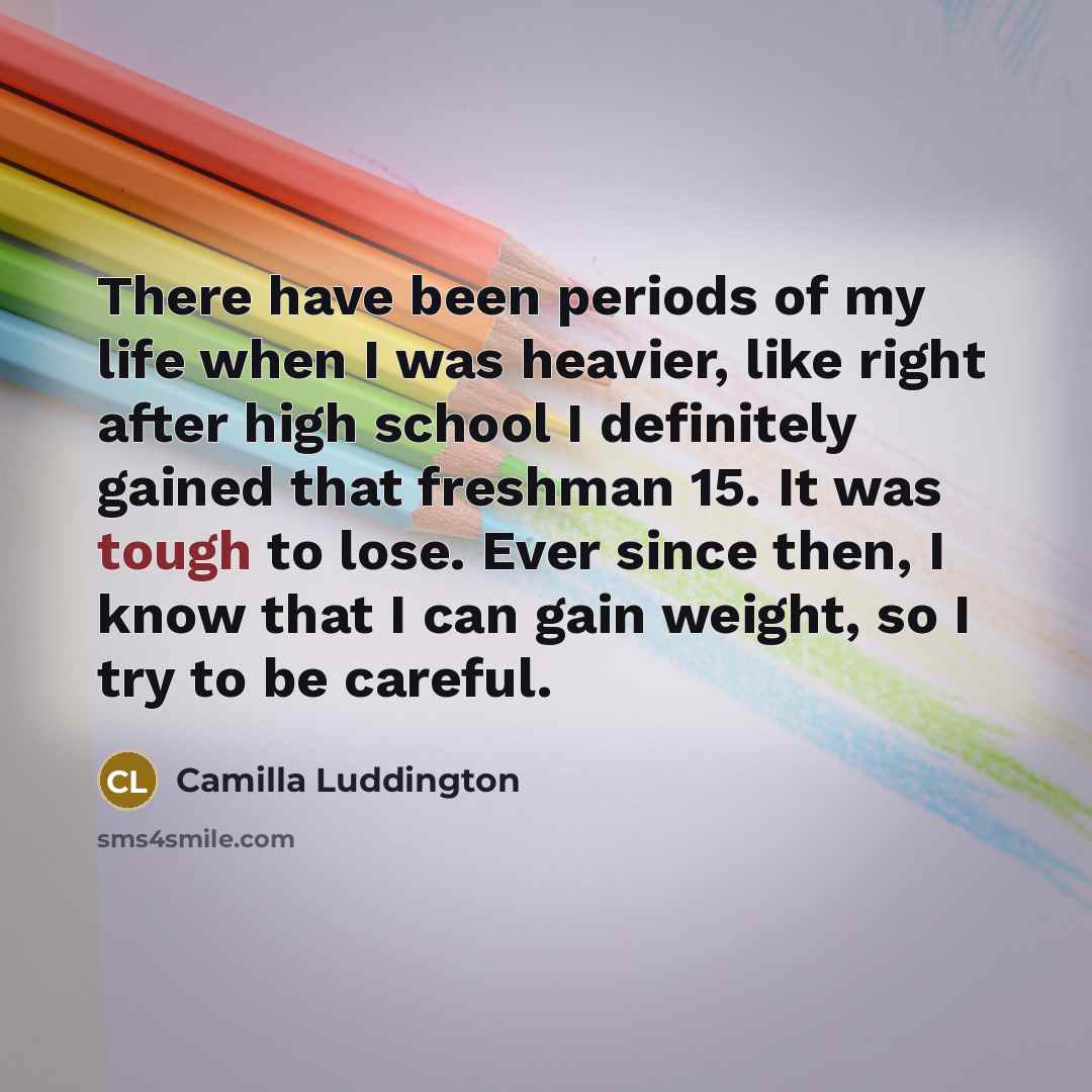 “There have been periods of my life when I was…” quote by Camilla Luddington