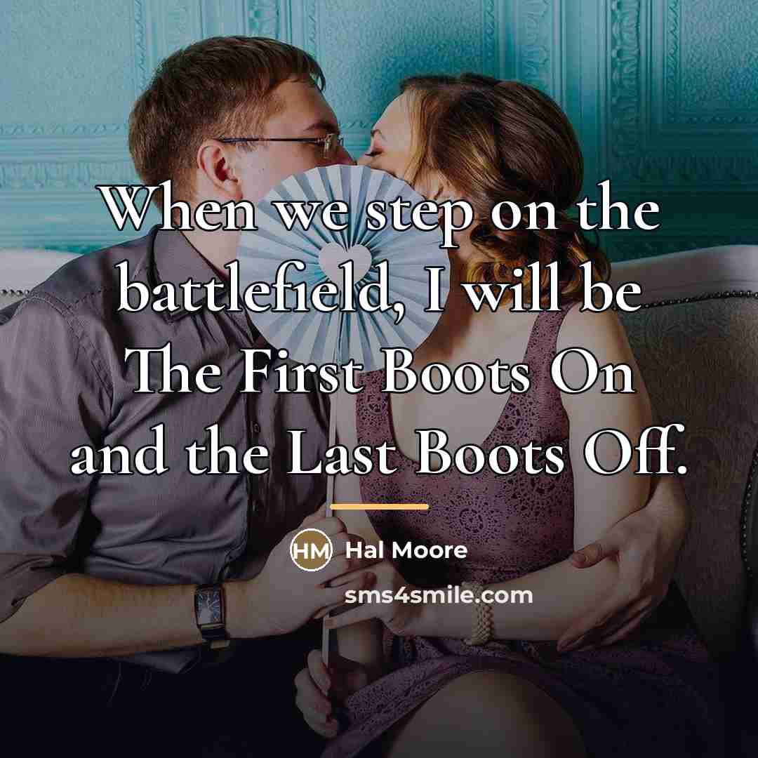 “When we step on the battlefield, I will be The…” quote by Hal Moore