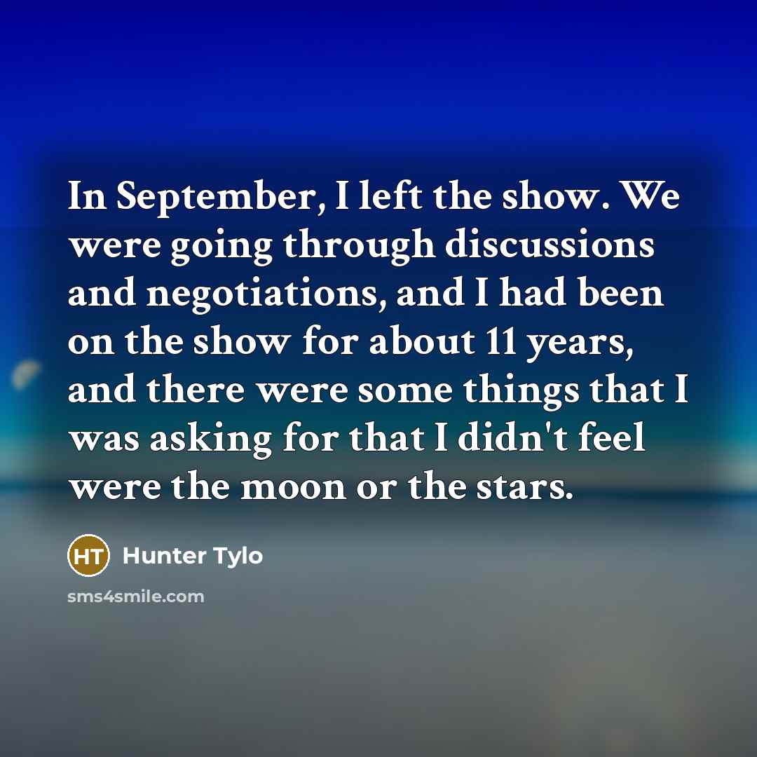 “In September, I left the show. We were going through…” quote by Hunter Tylo