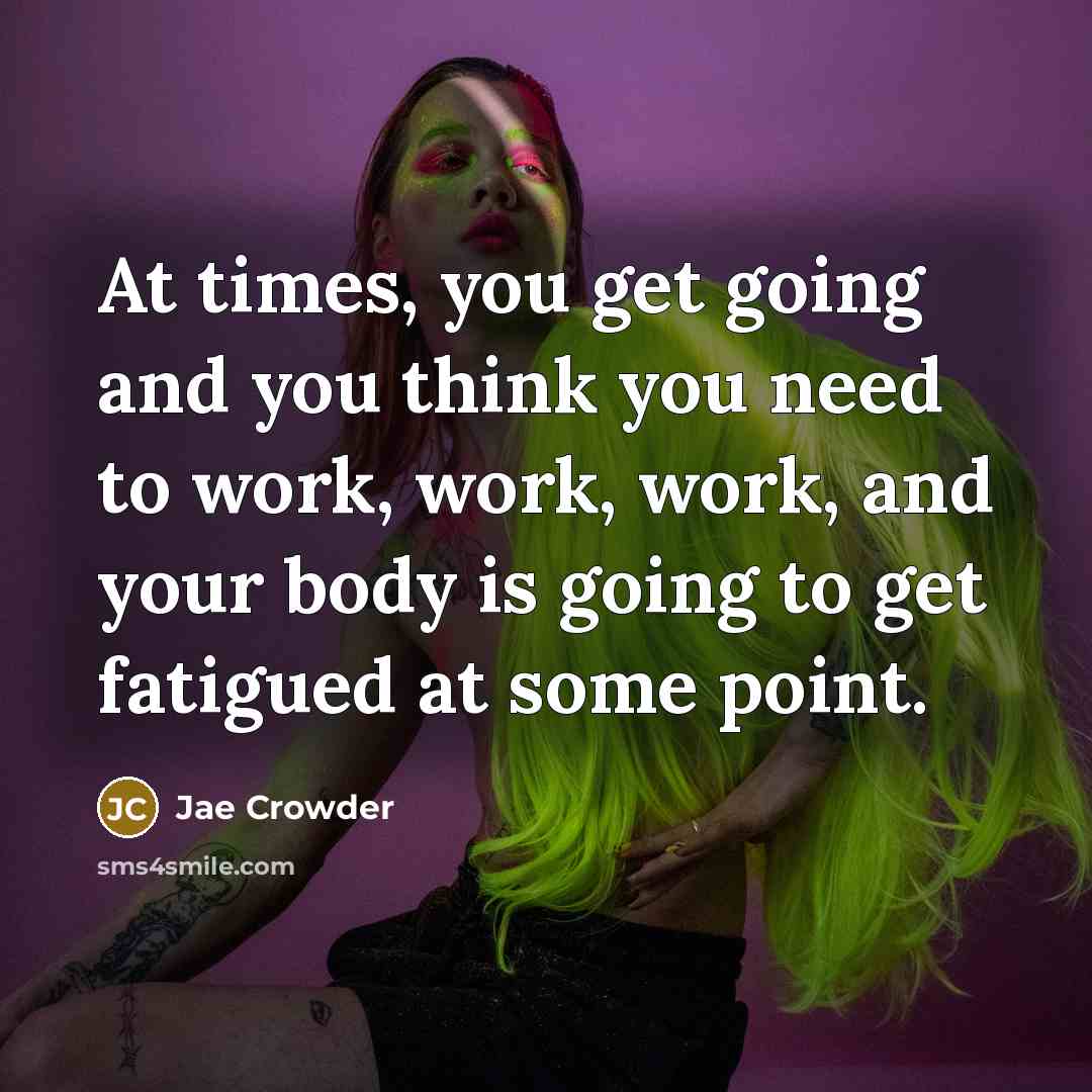 “At times, you get going and you think you need…” quote by Jae Crowder