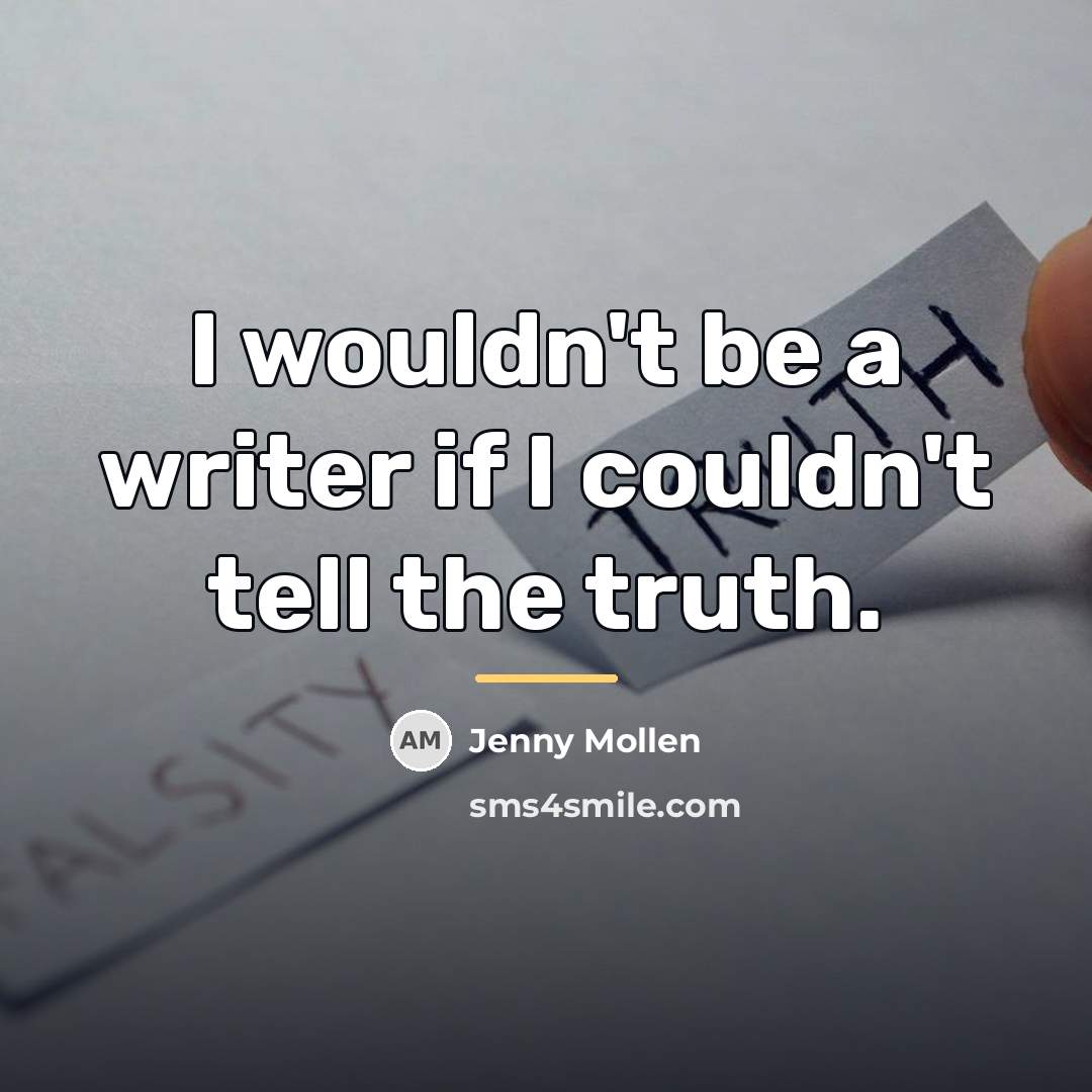 “I wouldn't be a writer if I couldn't tell the…” quote by Jenny Mollen