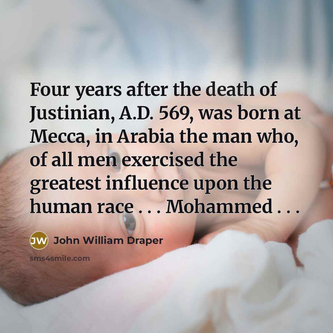 “Four years after the death of Justinian, A.D. 569, was…” quote by John William Draper