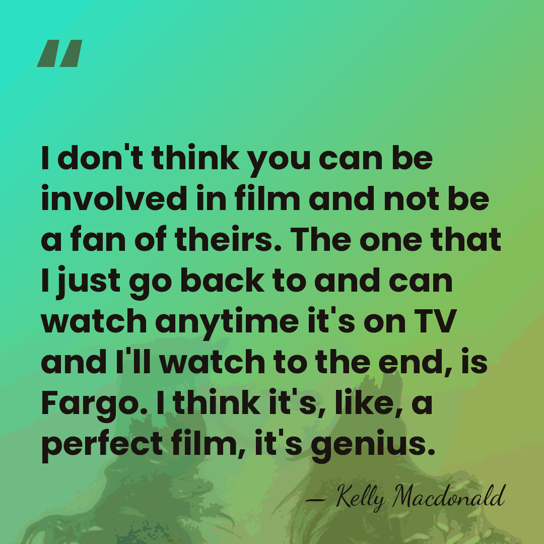 I don't think you can be involved in film and not be&hellip; - Kelly Macdonald