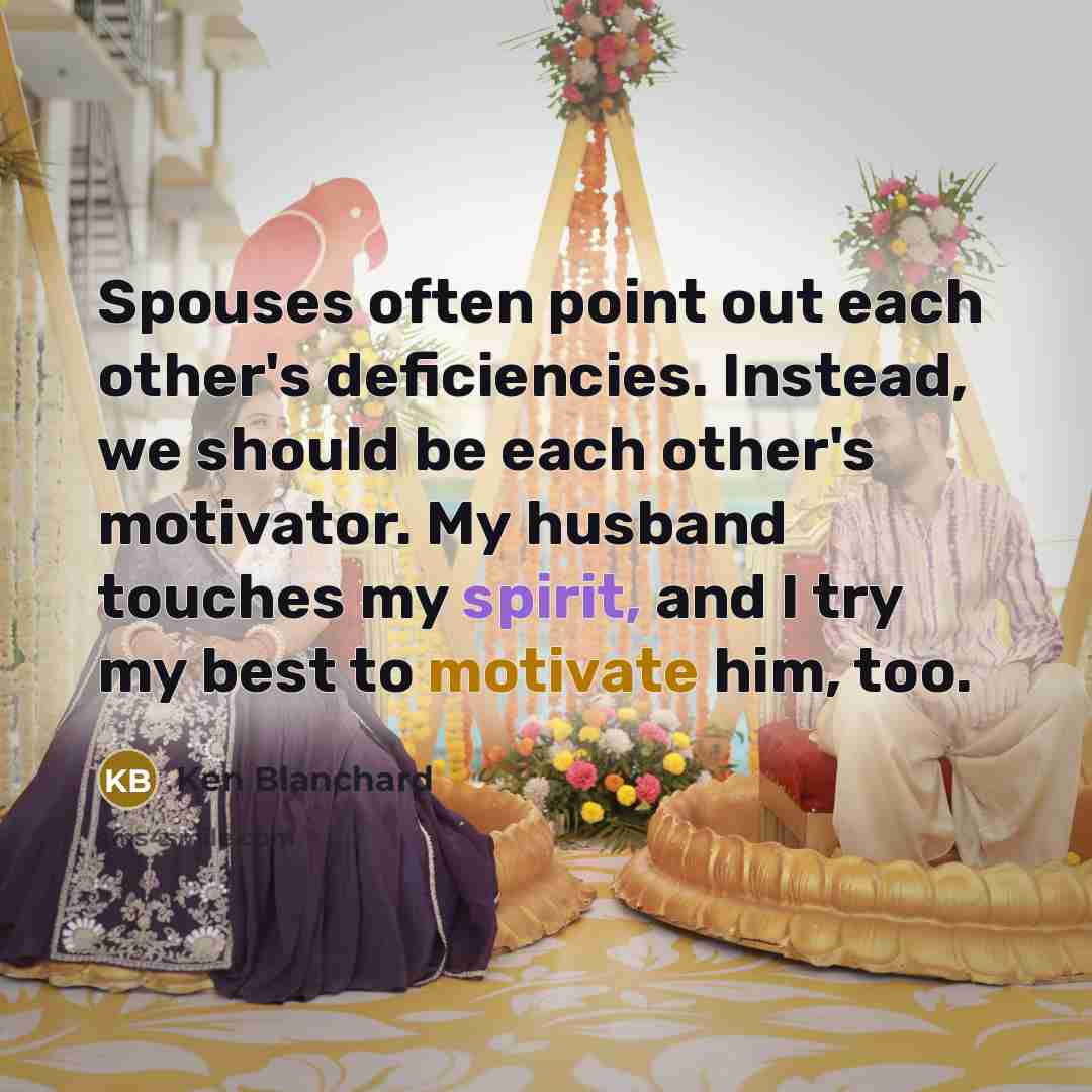 “Spouses often point out each other's deficiencies. Instead, we should…” quote by Ken Blanchard