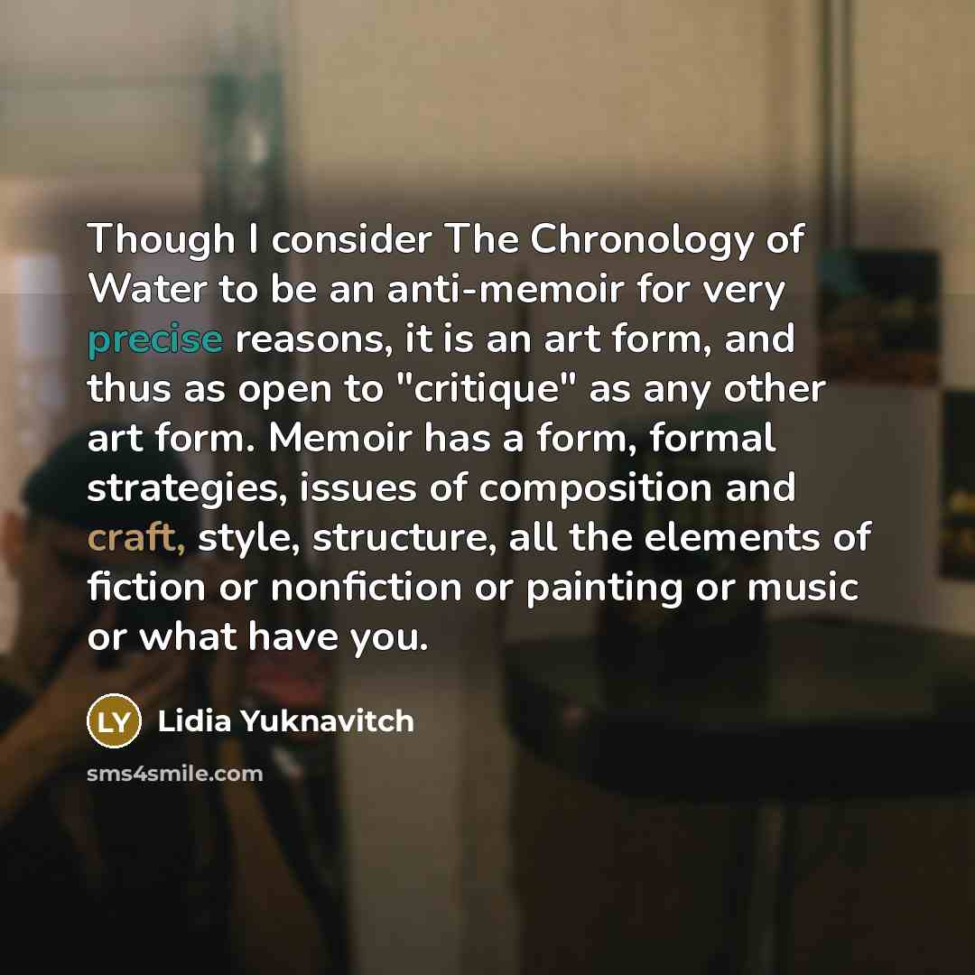 “Though I consider The Chronology of Water to be an…” quote by Lidia Yuknavitch