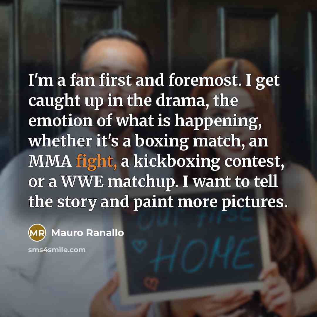 “I'm a fan first and foremost. I get caught up…” quote by Mauro Ranallo