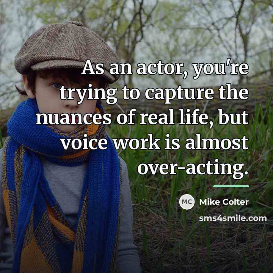 “As an actor, you're trying to capture the nuances of…” quote by Mike Colter