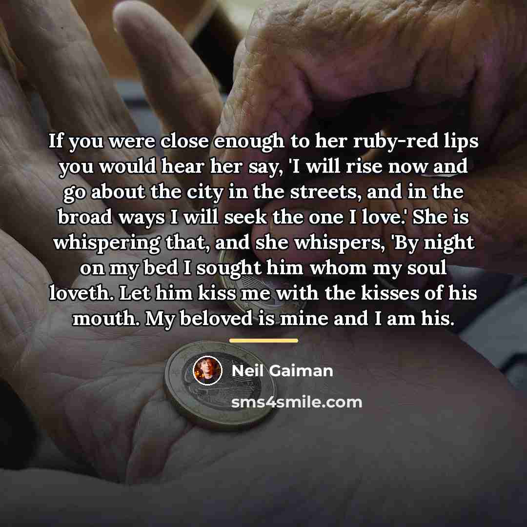 “If you were close enough to her ruby-red lips you…” quote by Neil Gaiman