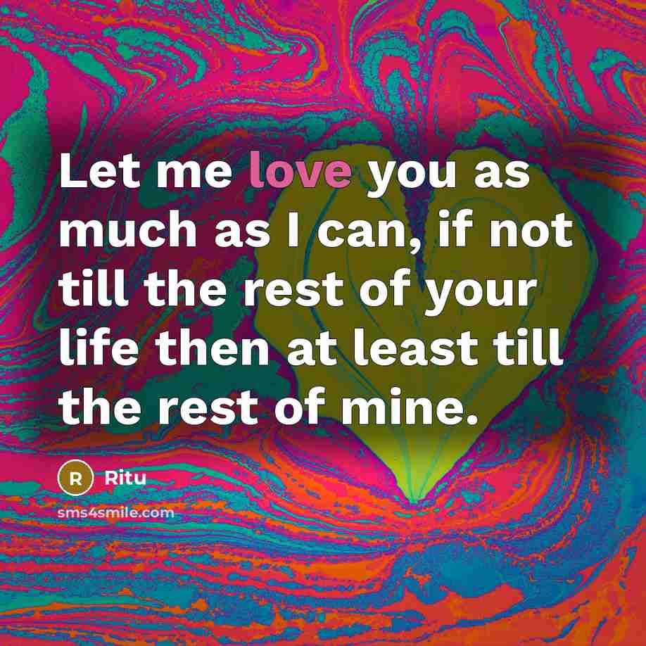 “Let me love you as much as I can, if…” quote by Ritu