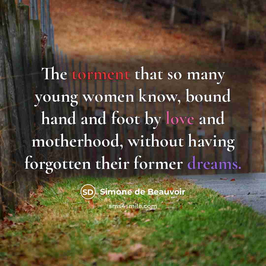 “The torment that so many young women know, bound hand…” quote by Simone de Beauvoir
