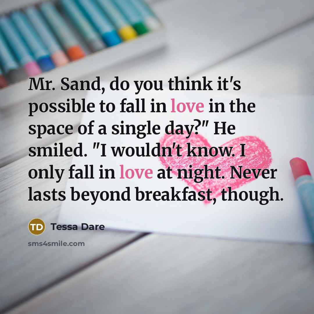 “Mr. Sand, do you think it's possible to fall in…” quote by Tessa Dare