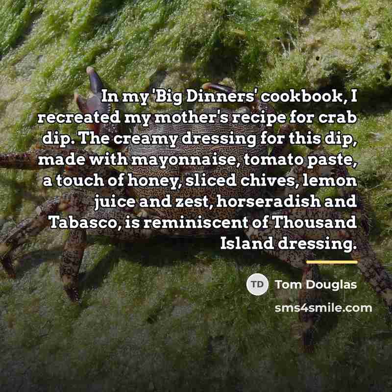 “In my 'Big Dinners' cookbook, I recreated my mother's recipe…” quote by Tom Douglas