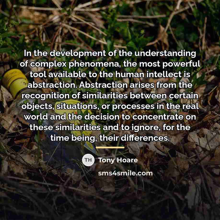 “In the development of the understanding of complex phenomena, the…” quote by Tony Hoare