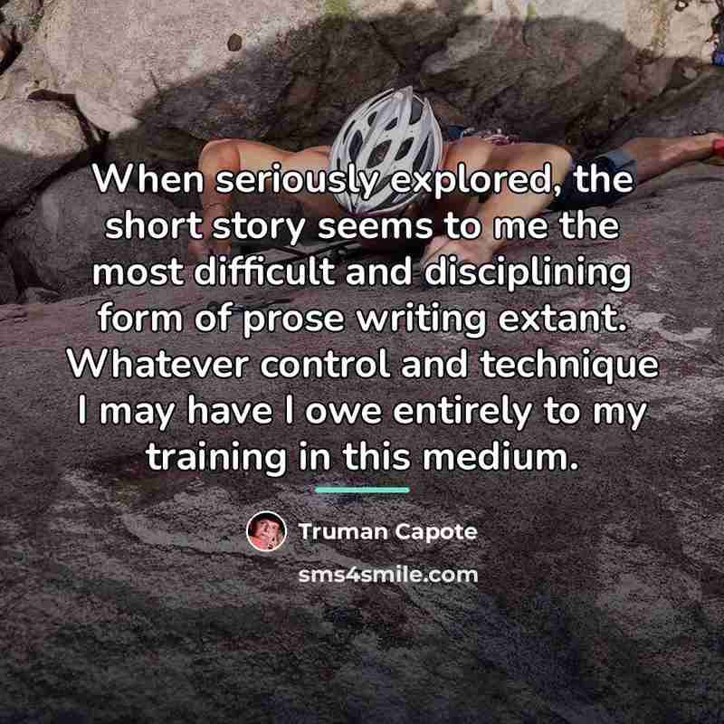 “When seriously explored, the short story seems to me the…” quote by Truman Capote