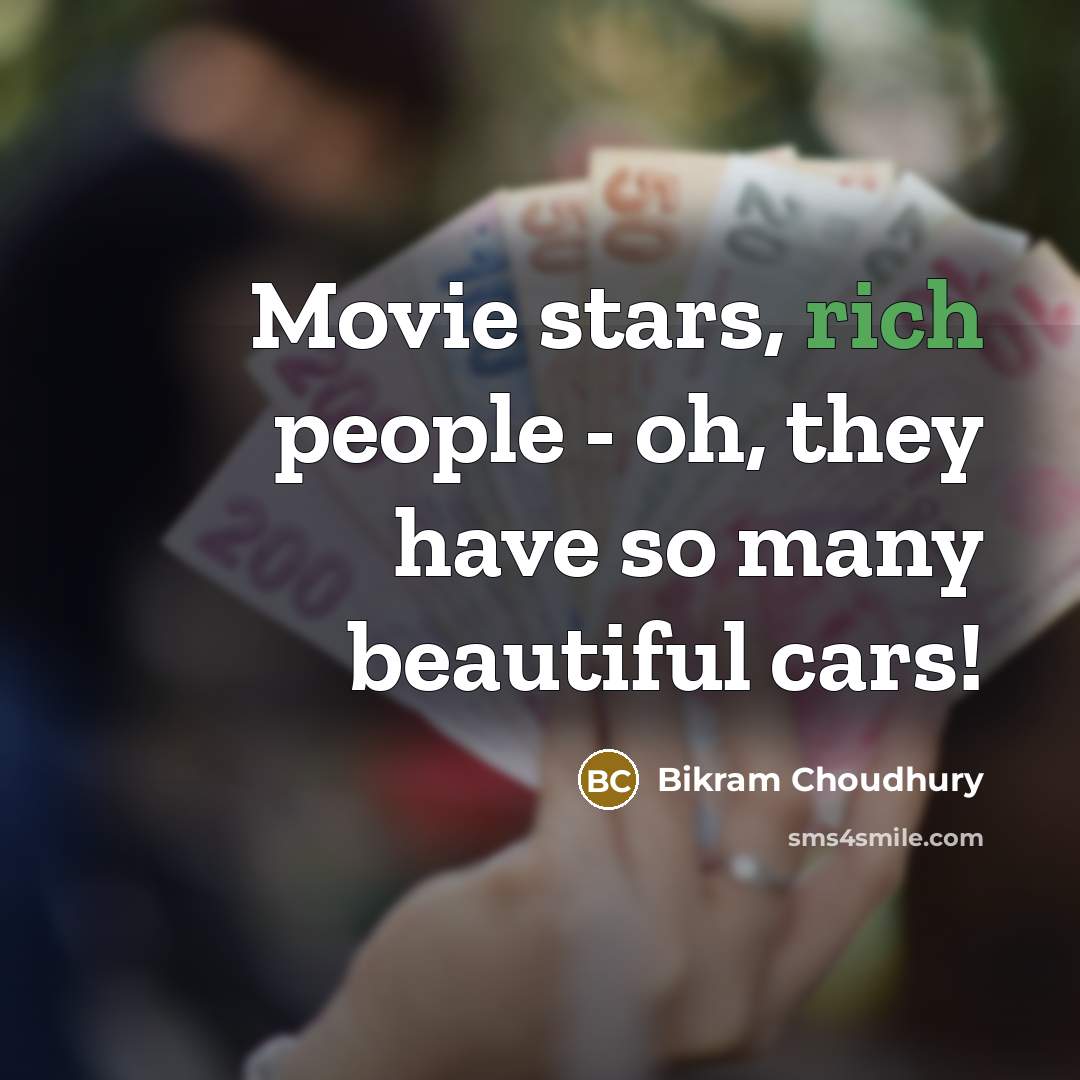 “Movie stars, rich people - oh, they have so many…” quote by Bikram Choudhury