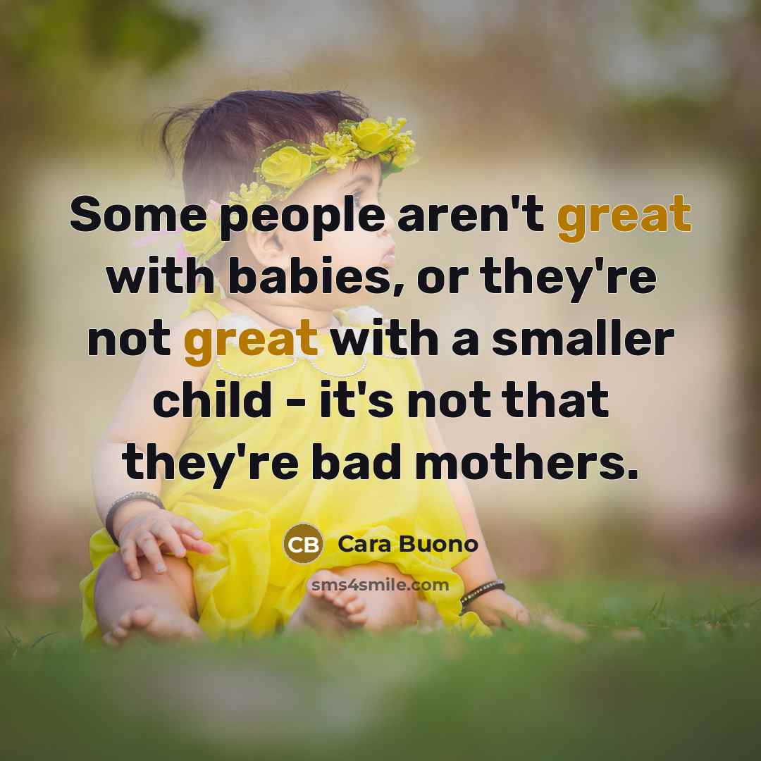 “Some people aren't great with babies, or they're not great…” quote by Cara Buono