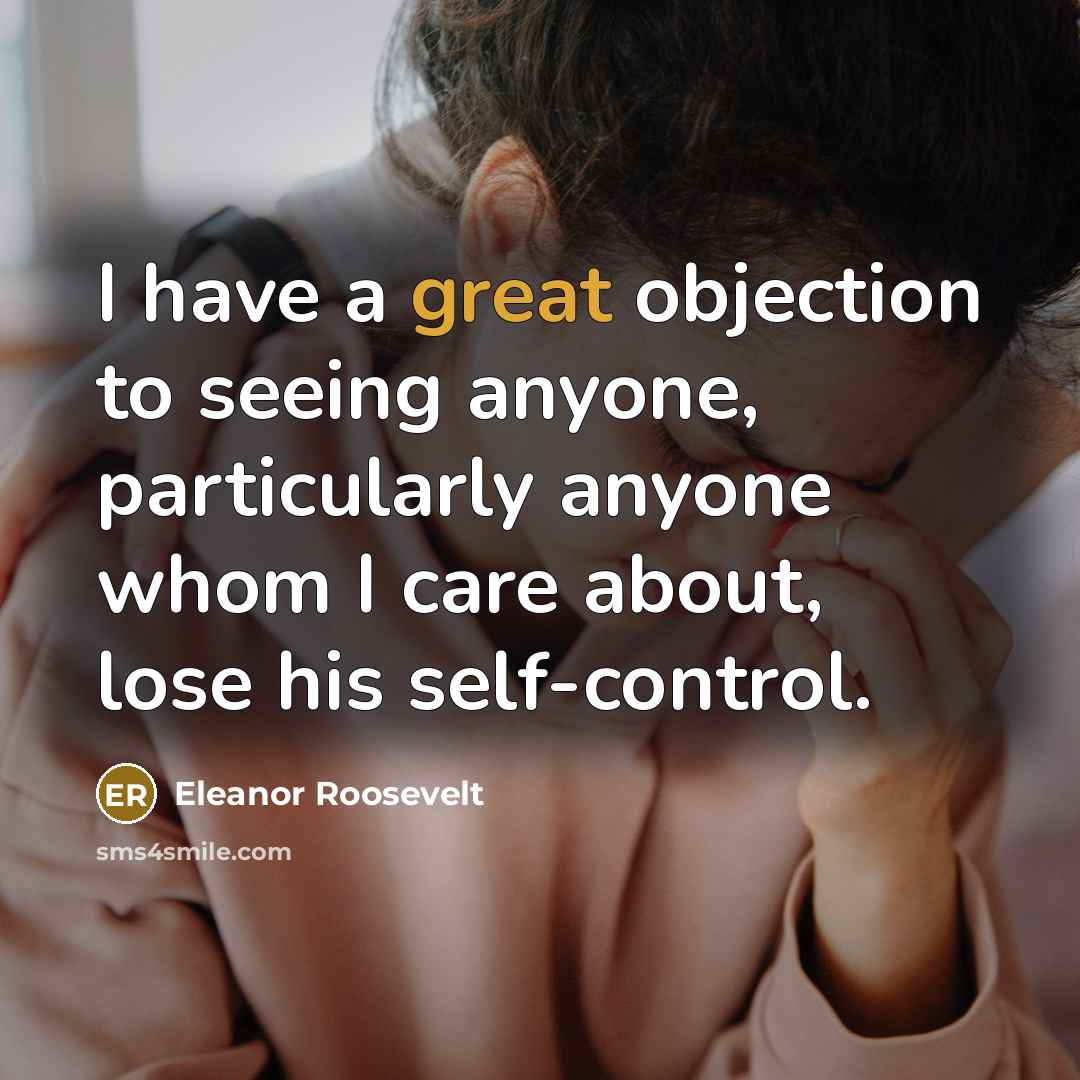 “I have a great objection to seeing anyone, particularly anyone…” quote by Eleanor Roosevelt