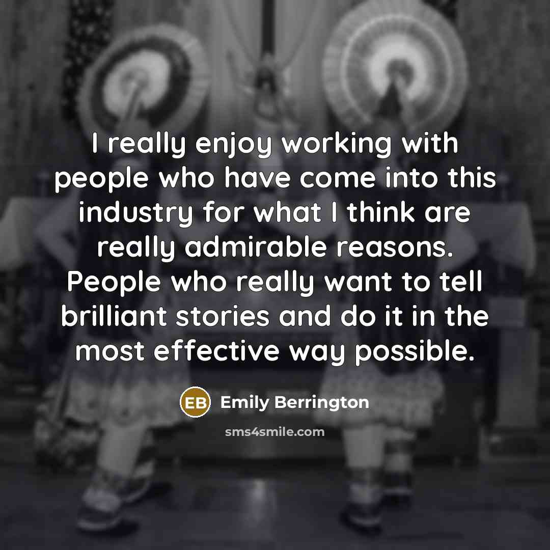 “I really enjoy working with people who have come into…” quote by Emily Berrington