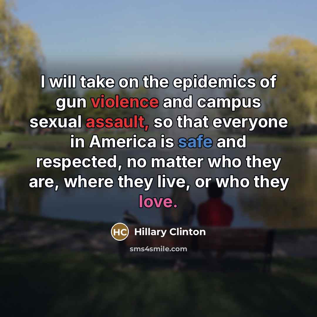 “I will take on the epidemics of gun violence and…” quote by Hillary Clinton