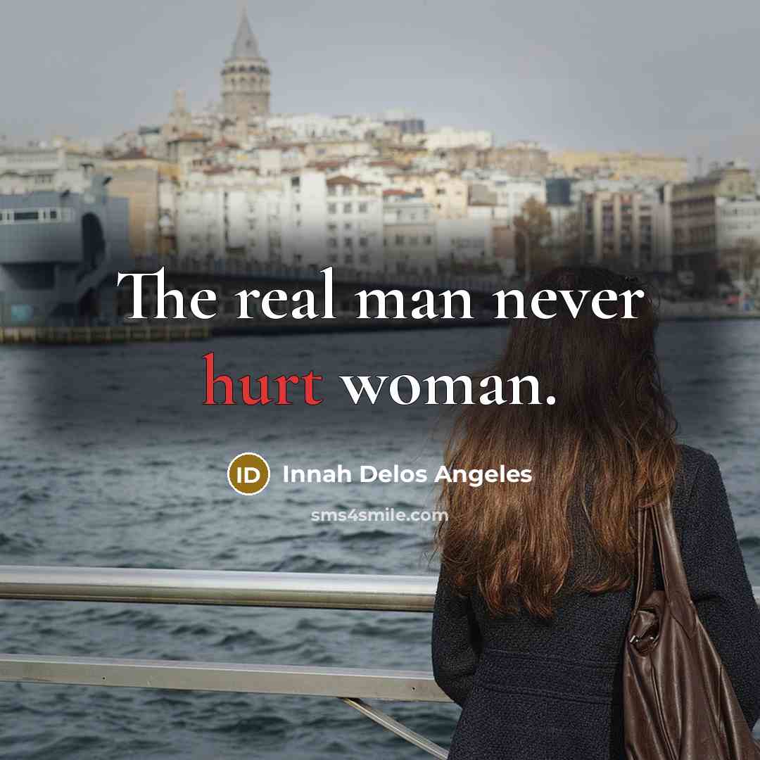 “The real man never hurt woman.…” quote by Innah Delos Angeles