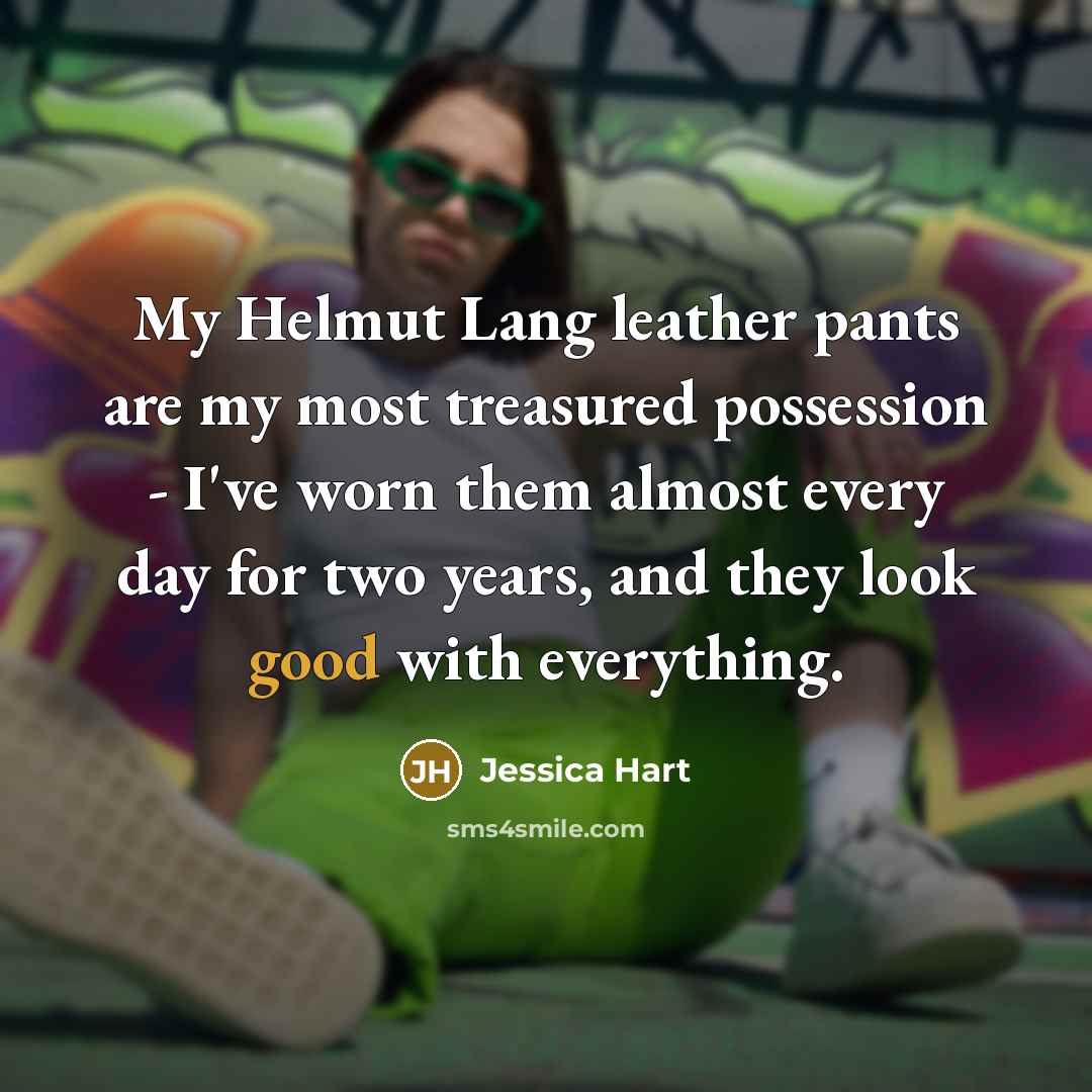 “My Helmut Lang leather pants are my most treasured possession…” quote by Jessica Hart