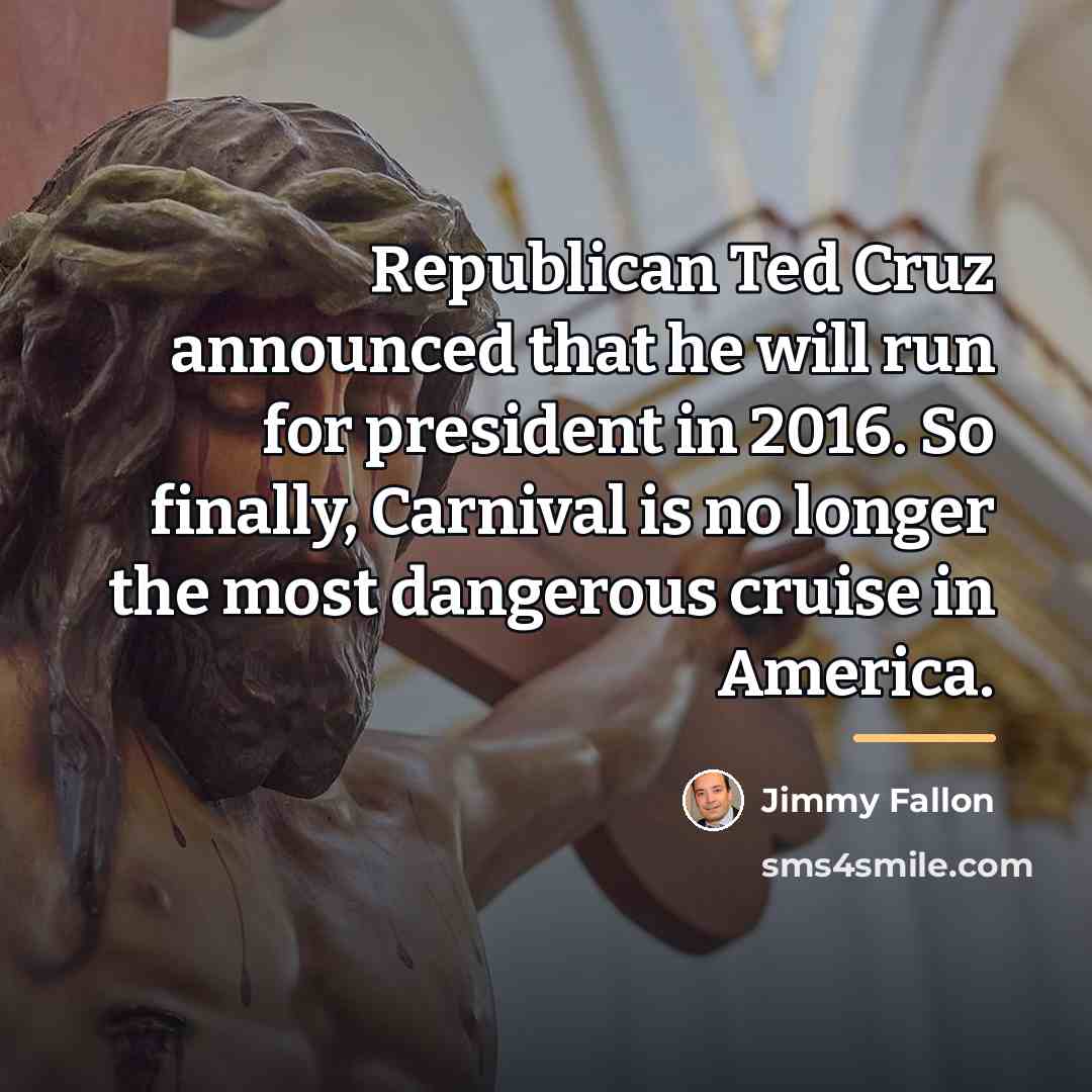 “Republican Ted Cruz announced that he will run for president…” quote by Jimmy Fallon