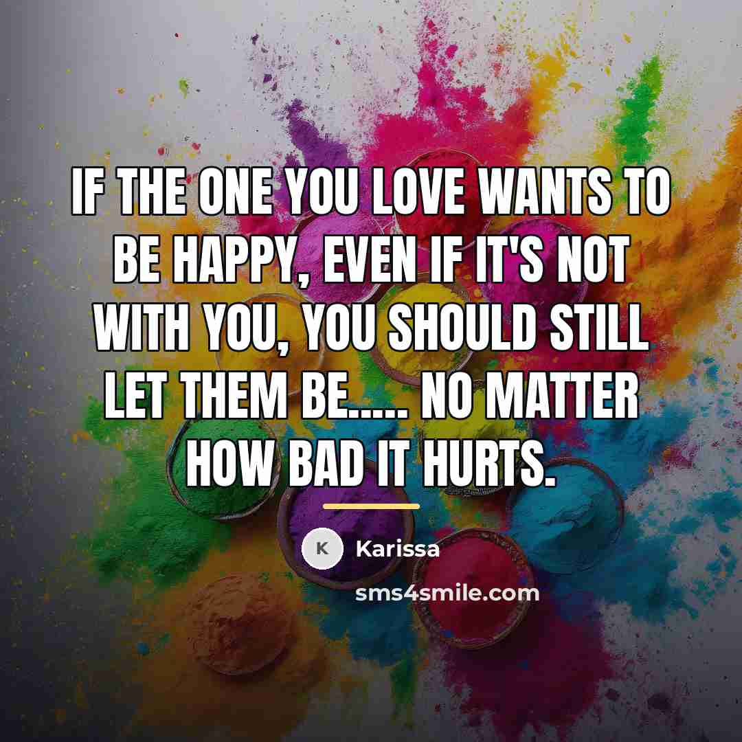 “If The One You Love Wants To be Happy, Even…” quote by Karissa