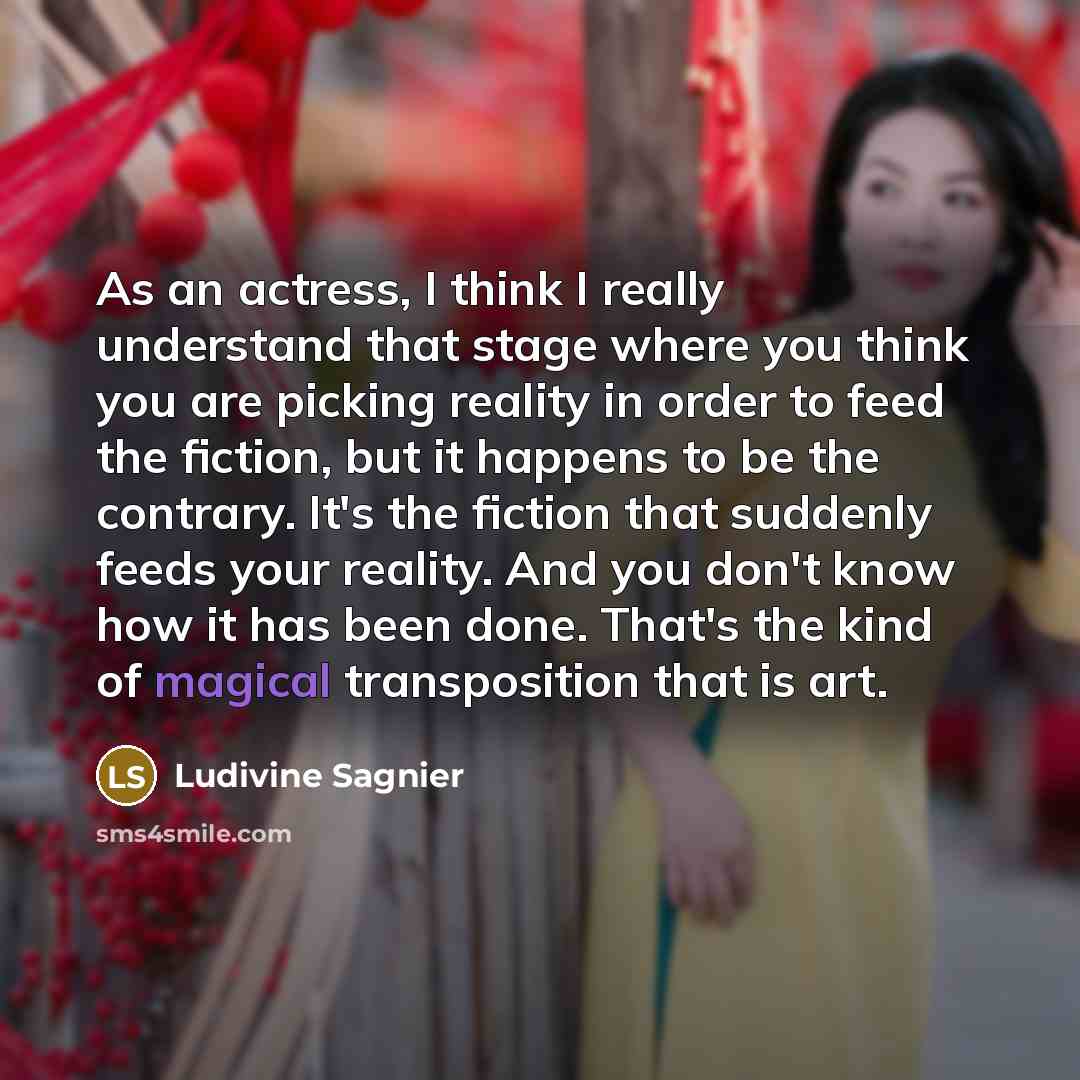 “As an actress, I think I really understand that stage…” quote by Ludivine Sagnier